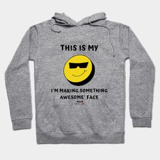 I am Making Something awesome Hoodie